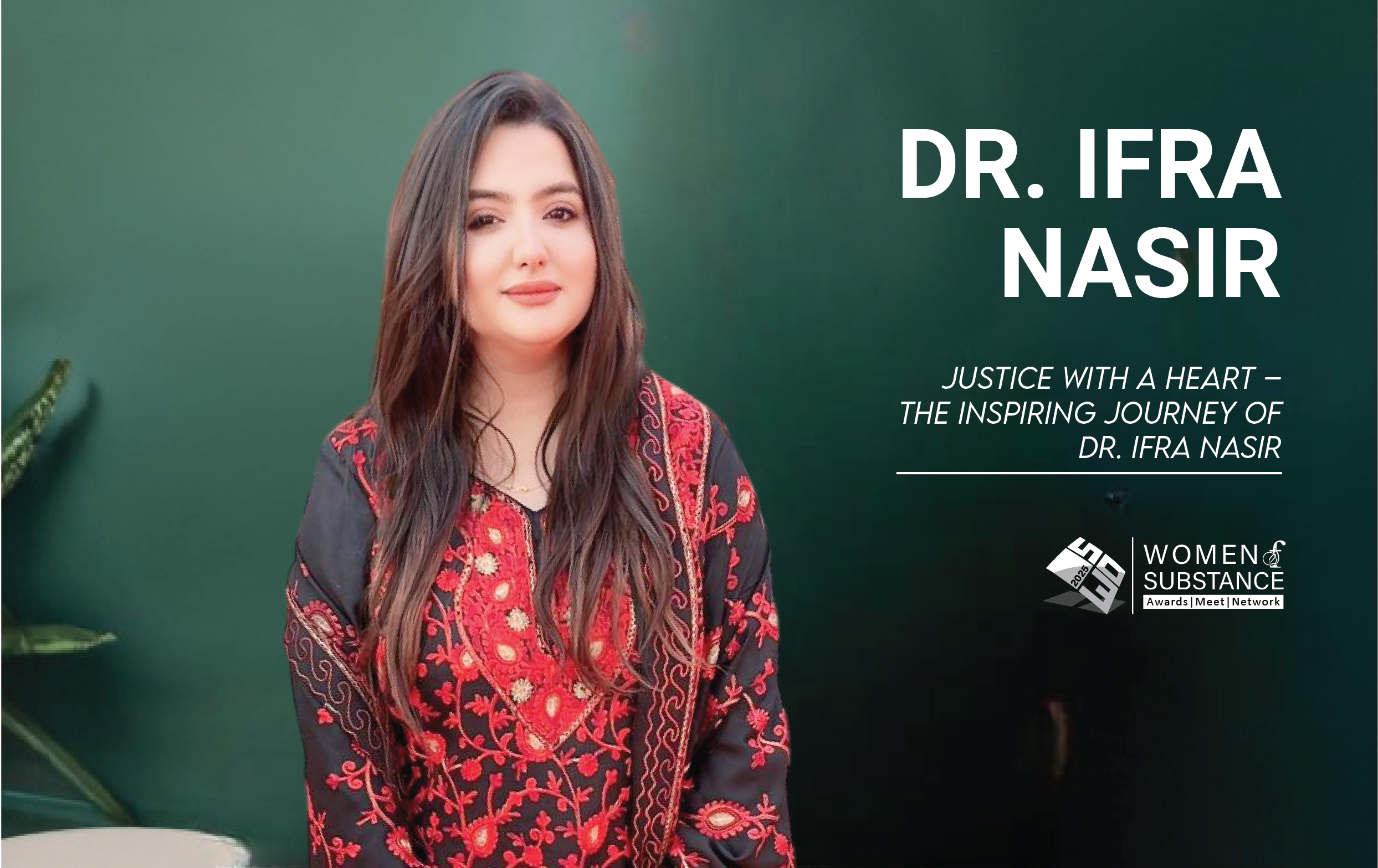 Justice with a Heart – The Inspiring Journey of Dr. Ifra Nasir